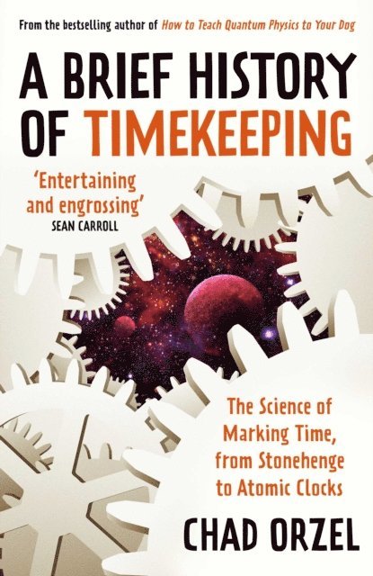 Chad Orzel - Brief History of Timekeeping, E-bok