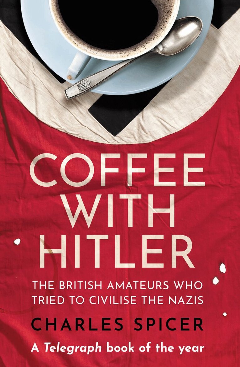 Charles Spicer - Coffee with Hitler, E-bok