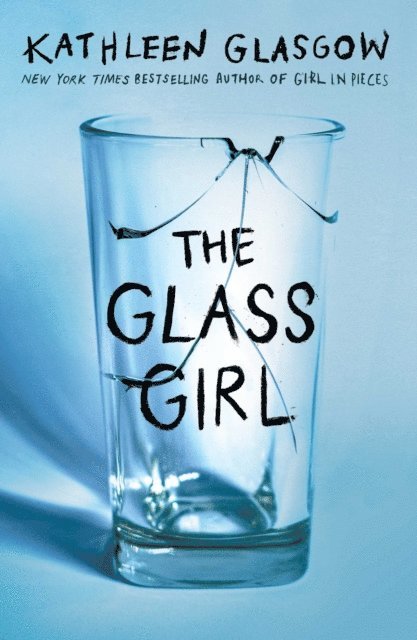 Kathleen Glasgow - Glass Girl, E-bok