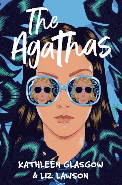 Liz Lawson, Kathleen Glasgow - Agathas, E-bok