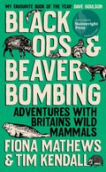 Black Ops and Beaver Bombing