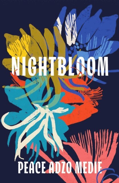 Peace Adzo Medie - Nightbloom, E-bok
