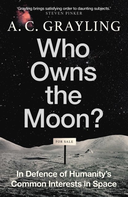 A. C. Grayling - Who Owns the Moon?, E-bok