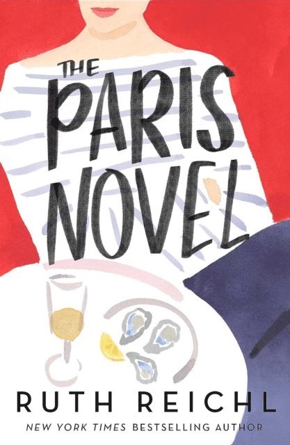 Ruth Reichl - Paris Novel, E-bok