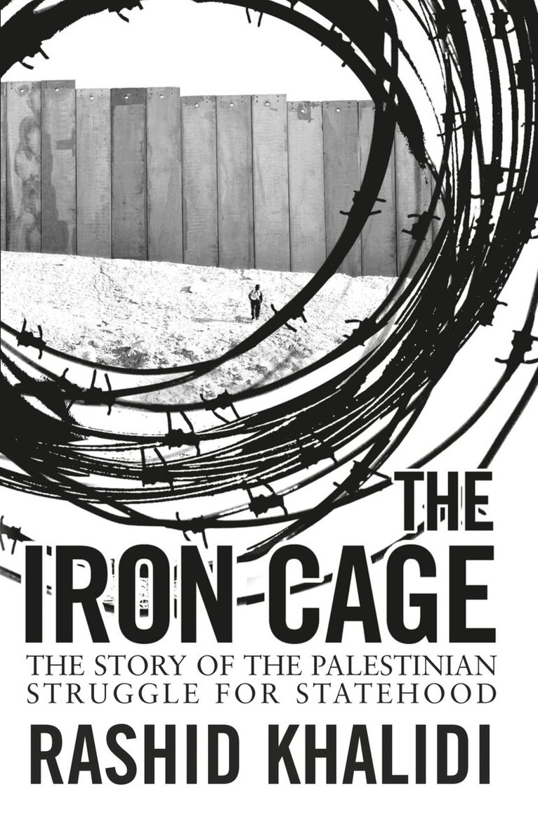 Rashid Khalidi - Iron Cage, E-bok