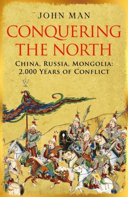 John Man - Conquering the North, E-bok