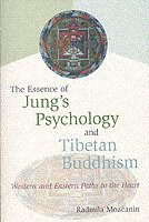 Radmila Moacanin - Essence of Jung's Psychology and Tibetan Buddhism, Häftad