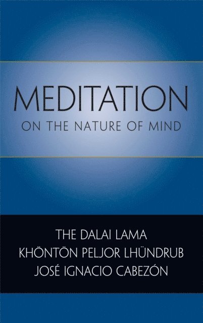 Jose Ignacio Cabezon, Khonton Peljor Lhundrub, Dalai Lama - Meditation on the Nature of Mind, E-bok