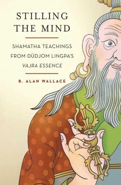B. Alan Wallace, Brian Hodel - Stilling the Mind, E-bok