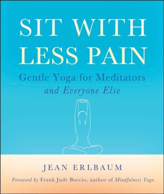 Jean Erlbaum - Sit With Less Pain, E-bok. Tillgänglighet: Lägg i varukorg