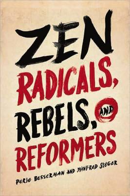 Perle Besserman, Manfred Steger - Zen Radicals, Rebels, and Reformers, Häftad