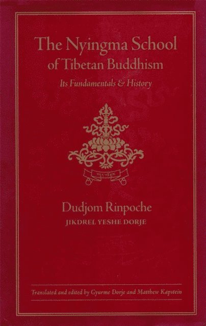 Dudjom, Matthew Kapstein, Gyurme Dorje - Nyingma School of Tibetan Buddhism, E-bok