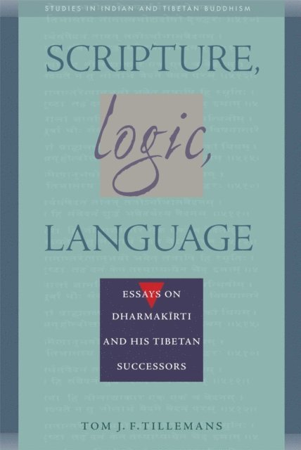 Tom J. F. Tillemans - Scripture, Logic, Language, E-bok