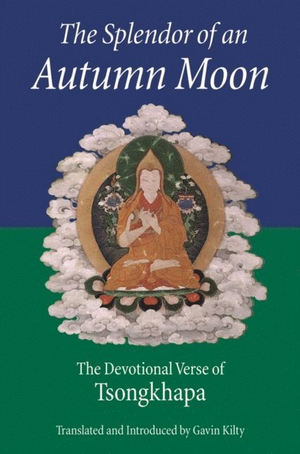 Je Tsongkhapa - Splendor of an Autumn Moon, E-bok