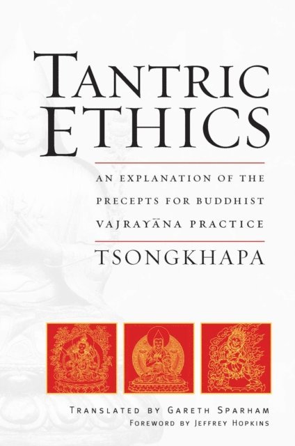Je Tsongkhapa - Tantric Ethics, E-bok