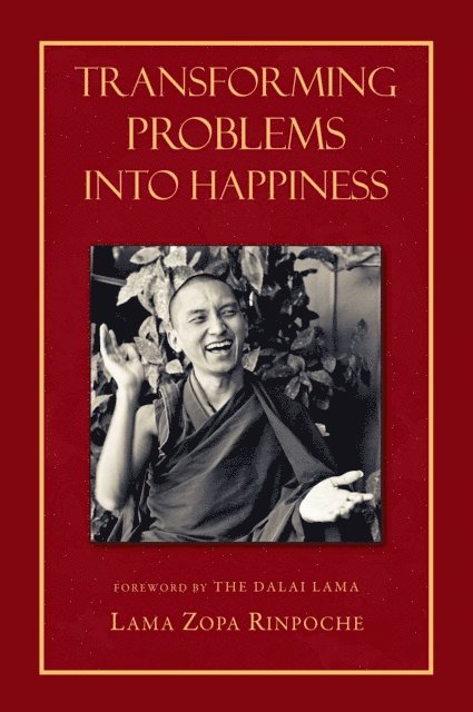 Thubten Zopa - Transforming Problems into Happiness, E-bok