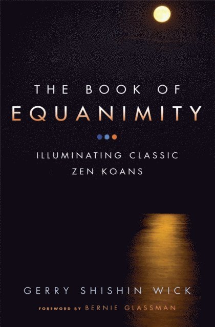 Gerry Shishin Wick - Book of Equanimity, E-bok