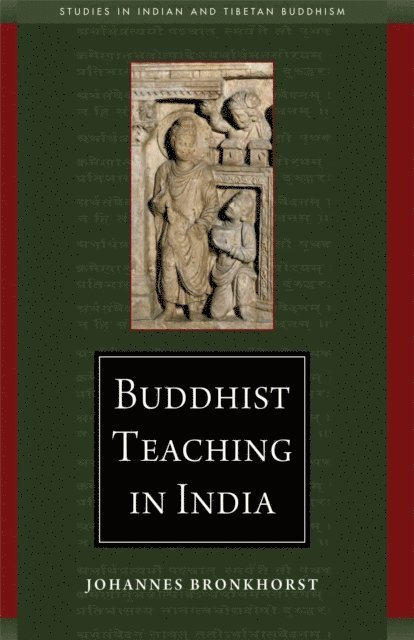 Johannes Bronkhorst - Buddhist Teaching in India, E-bok