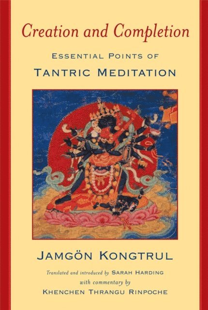 Jamgon Kongtrul - Creation and Completion, E-bok