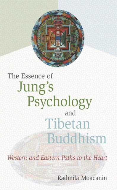 Radmila Moacanin - Essence of Jung's Psychology and Tibetan Buddhism, E-bok