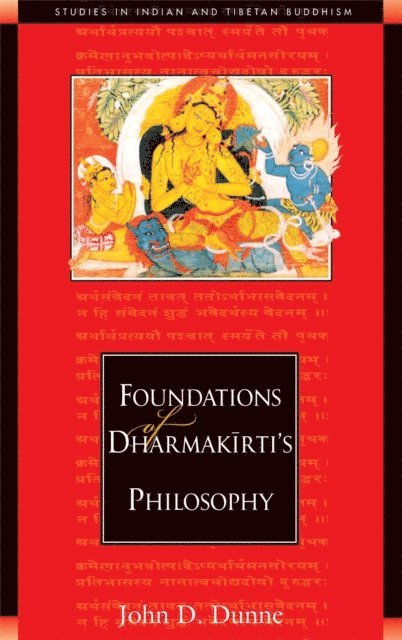 John D. Dunne - Foundations of Dharmakirti's Philosophy, E-bok