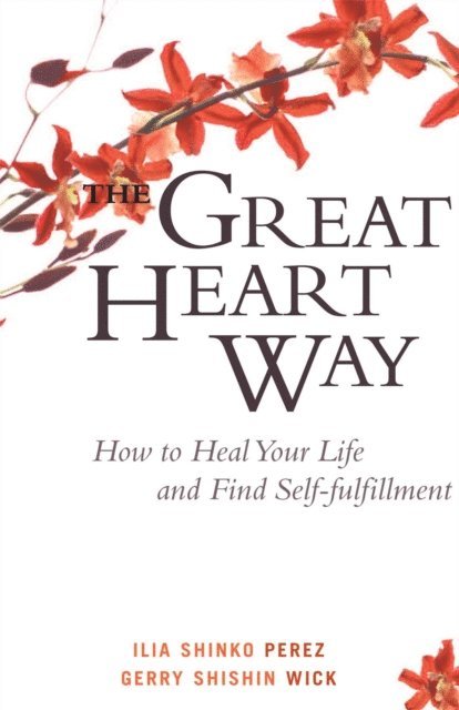 Gerry Shishin Wick, Ilia Shinko Perez - Great Heart Way, E-bok