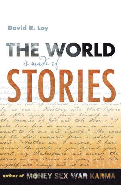 David R. Loy - World Is Made of Stories, E-bok