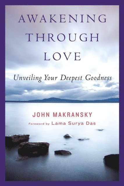 John Makransky, Philip Osgood - Awakening Through Love, E-bok