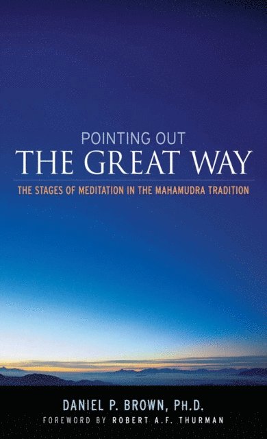 Daniel P. Brown - Pointing Out the Great Way, E-bok