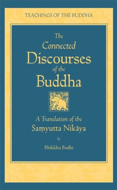 Connected Discourses of the Buddha, E-bok