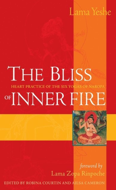 Thubten Yeshe, Alisa Cameron, Robina Courtin - Bliss of Inner Fire, E-bok