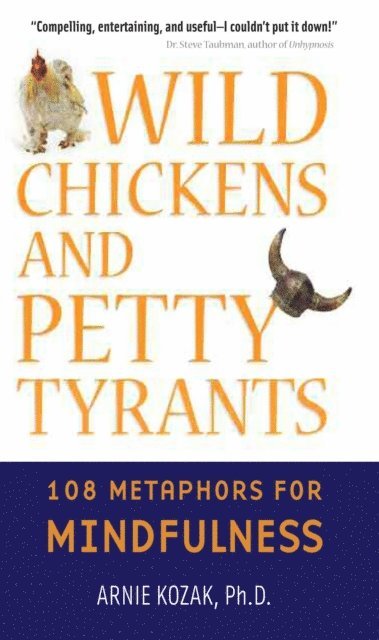 Arnie Kozak - Wild Chickens and Petty Tyrants, E-bok
