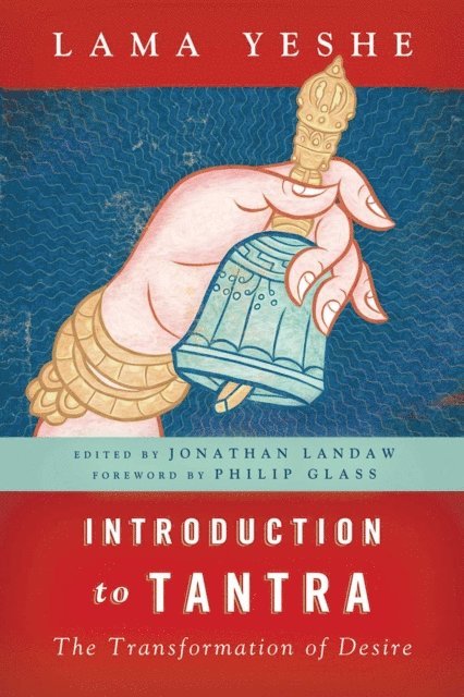 Thubten Yeshe, Jonathan Landaw - Introduction to Tantra, E-bok
