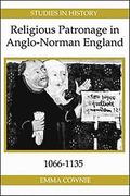 Religious Patronage in Anglo-Norman England, 1066-1135: 7