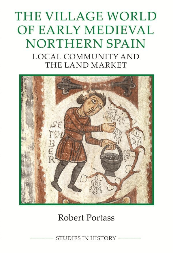 Robert Portass - Village World of Early Medieval Northern Spain, Inbunden