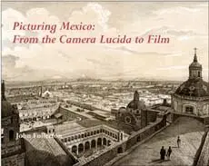 John Fullerton - Picturing Mexico, Inbunden. Tillgänglighet: Tillfälligt slut
