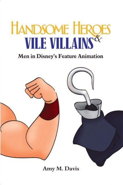 Amy M. Davis - Handsome Heroes & Vile Villains, E-bok. Tillgänglighet: Lägg i varukorg