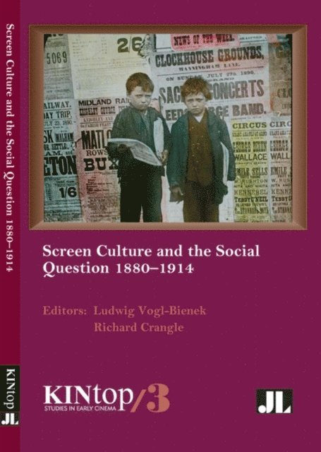 Richard Crangle, Ludwig Vogl-Bienek - Screen Culture and the Social Question, 1880-1914, E-bok. Tillgänglighet: Lägg i varukorg