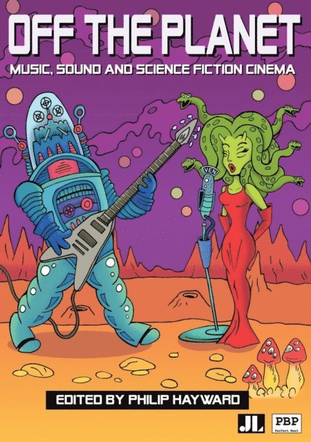 Mark Evans, Karen Collins, Melissa Carey, Michael Hannan, Paul Theberge, Rebecca Coyle, Neil Lerner, Nabeel Zuberi, Shuhei Hosokawa, Rebecca Leydon, Philip Hayward - Off the Planet, E-bok