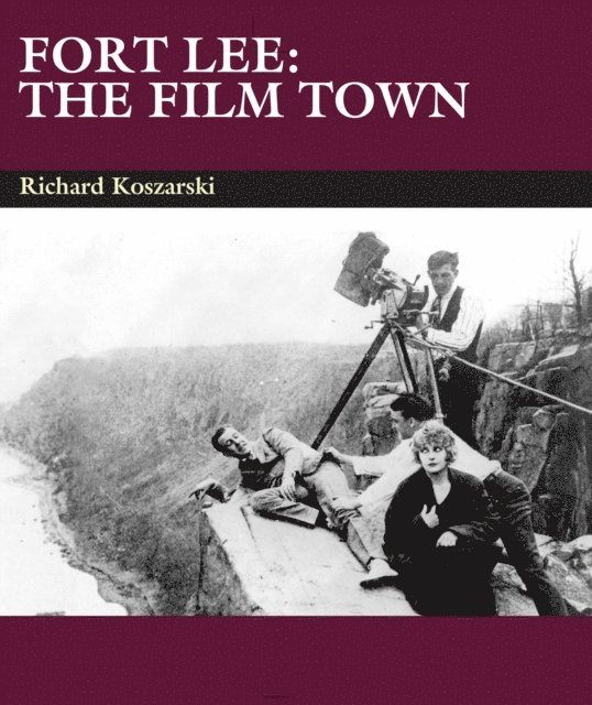 Richard Koszarski - Fort Lee: The Film Town, E-bok. Tillgänglighet: Lägg i varukorg