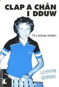 Clap a Chn i Dduw (Geiriau)
