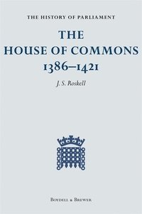 The History of Parliament: The House of Commons, 1386-1421 [4 volume set]