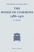 History Of Parliament: The House Of Commons, 1386-1421 [4 Volumes]