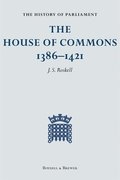 The History of Parliament: The House of Commons, 1386-1421 [4 volume set]