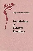 Margarete Kirchner-Bockholt - Foundations of Curative Eurythmy, Häftad. Tillgänglighet: Lägg i varukorg