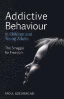 Raoul Goldberg - Addictive Behaviour in Children and Young Adults, Häftad. Tillgänglighet: Lägg i varukorg
