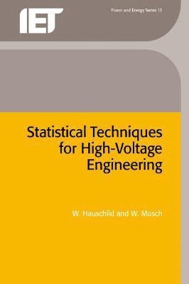 Statistical Techniques for High-Voltage Engineering av W Hauschild, W Mosch, W Hauschild, W Mosch