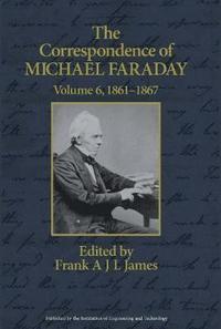 The Correspondence of Michael Faraday: Volume 6