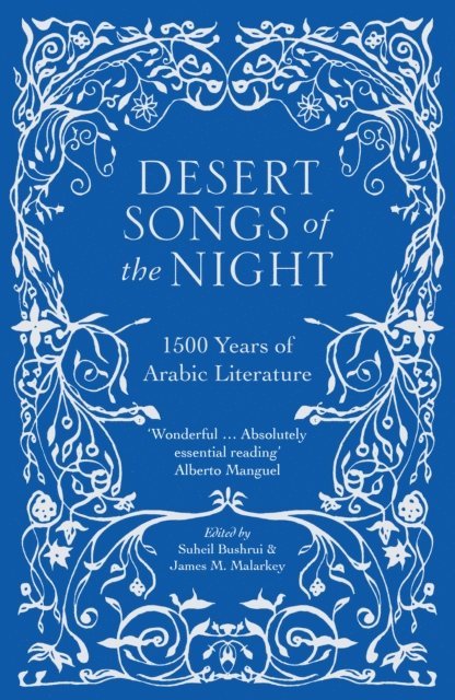 Suheil Bushrui - Desert Songs of the Night, E-bok