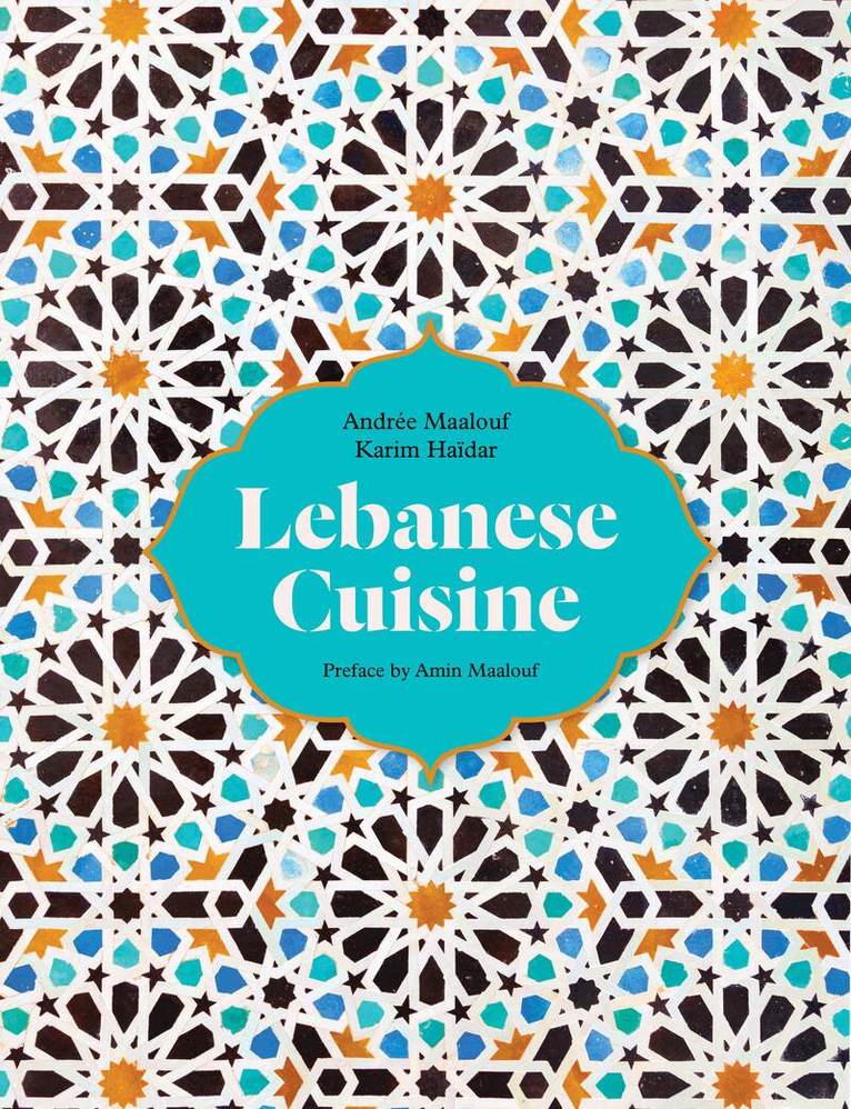 Karim Haidar, Andree Maalouf - Lebanese Cuisine, Häftad. Tillgänglighet: Lägg i varukorg